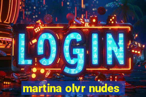 martina olvr nudes